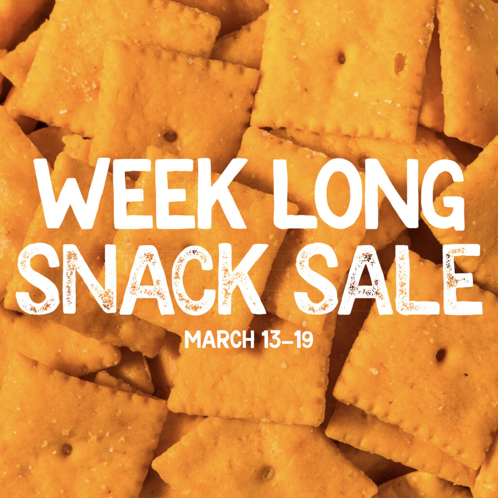 Week Long Snack Sale March 13-19